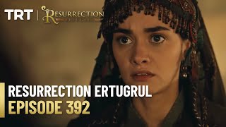 Resurrection Ertugrul Season 5 Episode 392 [upl. by Sucramaj647]