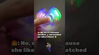 Why his girlfriend got a FREE fidget spinner 🎉🎊 [upl. by Nile]