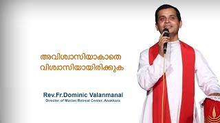 Fr Dominic Valanmanal  THE RESURRECTION EPISODE451 Do Not Doubt But Believe [upl. by Vey]