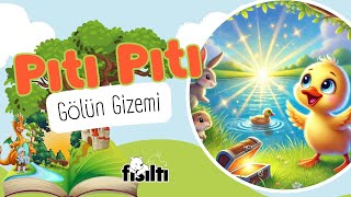 Pıtı Pıtı ve Gölün Gizemi Masal  çizgifilm Sesli Anlatım📓🔊 keşfet keşfetbeniöneçıkar masal [upl. by Annavahs]