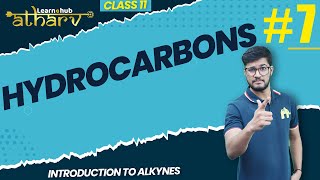 Hydrocarbons Class 11 Chemistry NCERT Chapter 9 7  Introduction to Alkynes  Atharv Batch [upl. by Ames]