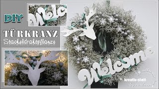 DIY  Kranz Stacheldrathpflanze Elch Nordisch  Wreath Silver Cushion Bush Elk Nordic [upl. by Georgia]