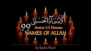 Asma ul Husna with English meaning 99 names of Allah Ayesha Murad asmaulhusna 99namesofallah [upl. by Auqeenahs]