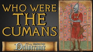 Who Were The Cumans KCD Bad Guys  Kingdom Come Deliverance History [upl. by Garik]