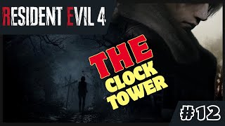 Resident Evil 4 Remake Chapter 12 Memasuki Wilayah Clock Tower Melawan Mutasi Monster Ramon Salazar [upl. by Attenweiler462]