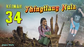 Keimah Thingtlang Nula  34 Angel Pops [upl. by Hplodnar]