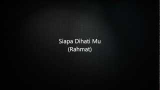 Siapa Dihati Mu Rahmat  Lirik [upl. by Laro373]