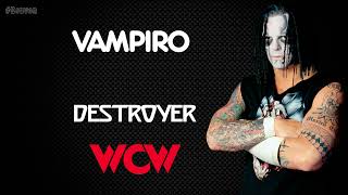 WCW  Vampiro 30 Minutes Entrance Theme  “Destroyer” [upl. by Assin231]