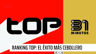 Ranking Top el éxito más cebollero de la semana  31 Minutos [upl. by Ahsinauj]