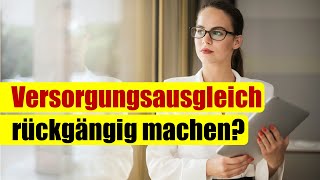 Versorgungsausgleich rückgängig machen  Tod des früheren Ehegatten [upl. by Adelaida]