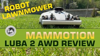 Mammotion LUBA 2 AWD Robot Lawnmower Review  Worth the Big [upl. by Yorker700]