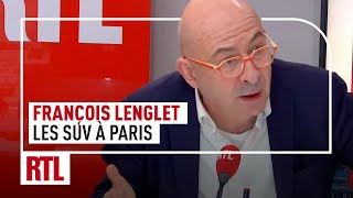 LengletCo  Le coup de gueule de François Lenglet contre la décision antiSUV de Paris [upl. by Carrol]