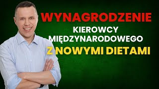 Policzmy wynagrodzenie kierowcy międzynarodowego z nowymi wirtualnymi dietami Kto zyska i ile [upl. by Nanon]