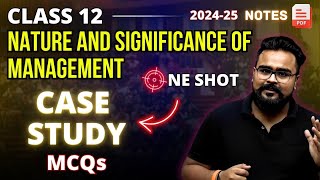 NATURE AND SIGNIFICANCE OF MANAGEMENT class 12 Business Studies ONE SHOT  Case Study chapter 1 [upl. by Conover]