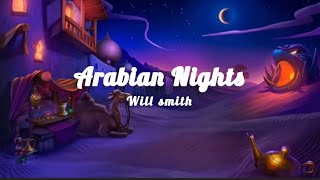 Will Smith Arabian Nightslyrics [upl. by Larimer]