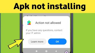 Fix Apk not Installing amp Action not Allowed Android Problem Solved [upl. by Kalasky]