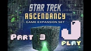 jPlay plays Star Trek Asdendancy Borg Assimilation  EP3 [upl. by Nnave]