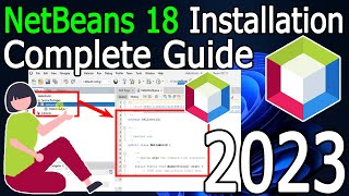 How to install NetBeans IDE 18 on Windows 1011 64 bit  2023 Update  Complete Installation guide [upl. by Eikcim]