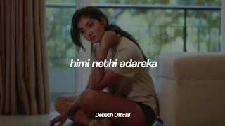 Himi Nethi Adareka  හිමි නැති ආදරේක   Slowed  Reverb  2024 [upl. by Enimrej]