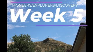 Week 5 PioneersExplorersDiscovery [upl. by Korns]