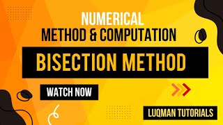 Bisection Method Explained A StepbyStep Guide to Root Finding [upl. by Liew]