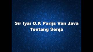 Sir Iyai OK Parijs Van Java lirik  Tentang Senja [upl. by Yeldud944]