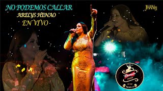 No Podemos Callar En Vivo  Arelys Henao [upl. by Tapes]