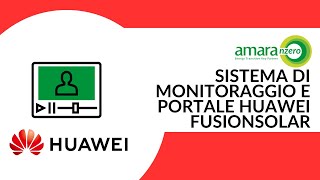 HUAWEI Sistema di monitoraggio e Portale Huawei FusionSolar [upl. by Montford]