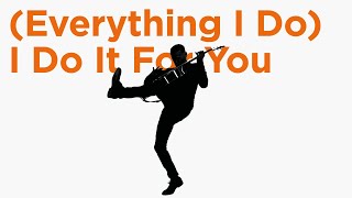 Bryan Adams  Everything I Do I Do It For You Classic Version [upl. by Tracie742]