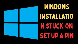 How to Fix Windows Installation Stuck On Set Up a Pin on Windows 11 [upl. by Femmine]