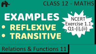 Maths Relations amp Functions part 11 Example Reflexive Transitive CBSE class 12 Mathematics XII [upl. by Suisyola263]