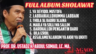 FULL ALBUM SHOLAWAT UAS TERBARU  PROF DR USTADZ H ABDUL SOMAD LC MA [upl. by Morgen129]