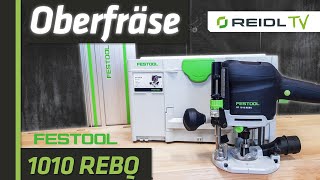 Oberfräse 1010 REBQ von Festool  Die besten Funktionen und Feautres  Praxistest German [upl. by Maghutte805]