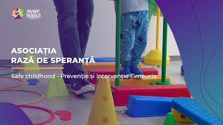 Safe childhood  Prevenție și Intervenție Timpurie  Asociația Rază de Speranță la Brașov Heroes11 [upl. by Suk]