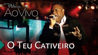 Pastor Melvin  O Teu Cativeiro DVD ao Vivo 2  Águas Purificadas [upl. by Gilud]