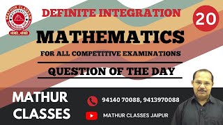 Definite Integration  Question of the Day and Solution of Question 20  Mathur Classes [upl. by Anneis]