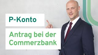 PKonto bei der Commerzbank  Pfändungsschutzkonto einrichten Pfändung vermeiden Schulden abbauen [upl. by Ahsuoj]