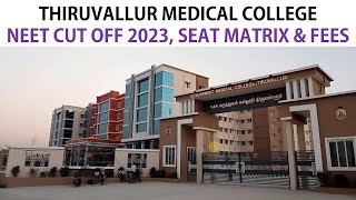 Thiruvallur Medical College Cut Off 2023 Seat Matrix amp Fees in Tamil [upl. by Kcin]