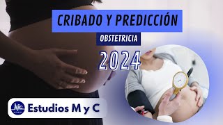 RM 24  OBSTETRICIA CRIBADO Y PREDICCIÓN ESTUDIOS M Y C [upl. by Eniluqaj]