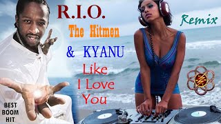 R I O amp The Hitmen amp KYANU  Like I Love You Official Video [upl. by Akfir812]