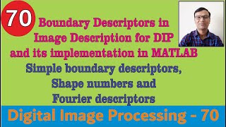 Boundary Descriptors in Image Description for DIP and its implementation in MATLAB  Description [upl. by Viv]