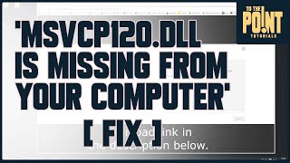 2019 HowTo Fix MSVCP120dll is missing from your computer Error in Windows 10 [upl. by Nodyroc]