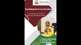 Examining the Cross Examiner  Q amp A Session on the Art of Advocacy with Elisha Ongoya [upl. by Rocco]