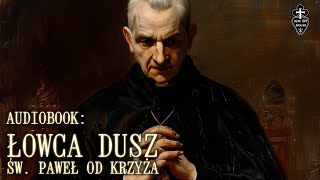 Audiobook Łowca Dusz św Paweł od Krzyża częśc 1 z 2  CC ENGDEFRRUS and more [upl. by Huntingdon]