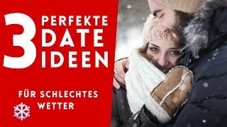 3 gute DATE IDEEN für schlechtes Wetter und Winter [upl. by Xerxes543]