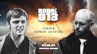 ROAR 013  Saminem vs Hermano Salvatore [upl. by Gilda]