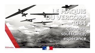 Le maquis du Vercors 1944 Courage souffrance espérance [upl. by Erdeid]