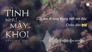 Châu Gia Kiệt  Tình Như Mây Khói [upl. by Mori]