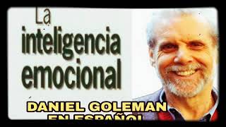 La Inteligencia Emocional Daniel Goleman [upl. by Felipe820]