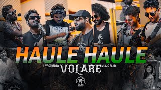 Haule Haule  VOLARE Live Acoustic  Volare Music Band  Haule Haule Full Song  volaremusicband [upl. by Ennovi]